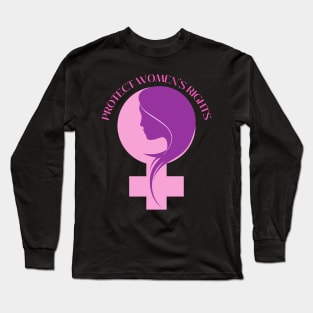 protect  women's rights Long Sleeve T-Shirt